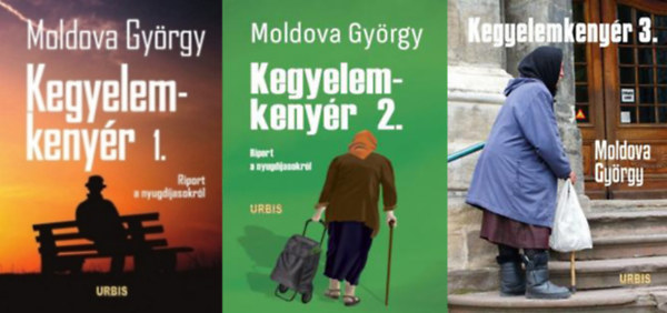 Moldova György - Kegyelemkenyér 1-3. (Riport a nyugdíjasokról)