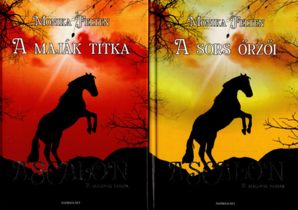 Monika Felten - Ascalon, a m�gikus paripa I. - II. k�tet egyben: A sors �rz�i - A maj�k titka