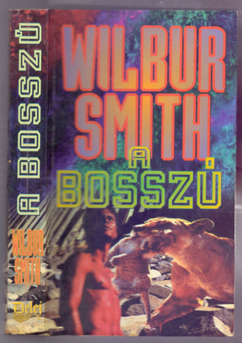 Wilbur Smith - A bossz� (A Mennyd�rg�s folytat�sa - Courtney 12.)