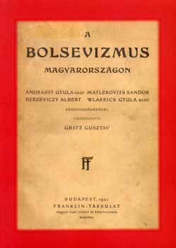 Kupa Lszl  (szerk.) - A bolsevizmus Magyarorszgon