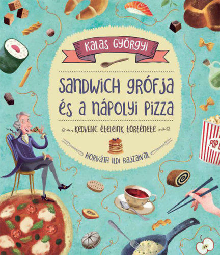 Kalas Gyrgyi - Sandwich grfja s a npolyi pizza