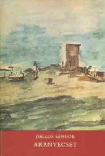 Szerz� Dallos S�ndor R�la sz�l Munk�csy Mih�ly - Aranyecset    - A k�tet n�h�ny sz�nes reprodukci�val illusztr�lt.