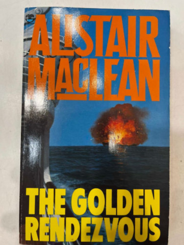 Alistair MacLean - The Golden Rendezvous
