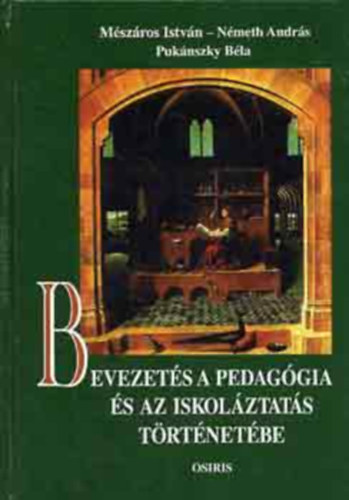 Mszros-Nmeth-Puknszky - Nevelstrtnet - Bevezets a pedaggia s az iskolztats trtnetbe