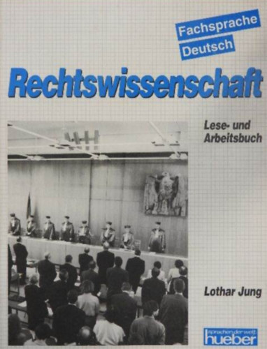 Lothar Jung - Rechtswissenschaft  //Lese- und Arbeitsbuch/Fachsprache Deutsch//
