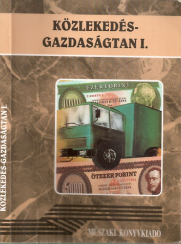Dr.Cseh Lajos - Dr.Veroszta Imre - Kzlekeds-gazdasgtan I. (39795/I.-1.)