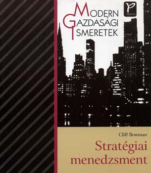 Cliff Bowman - Stratgiai menedzsment - Modern gazdasgi ismeretek