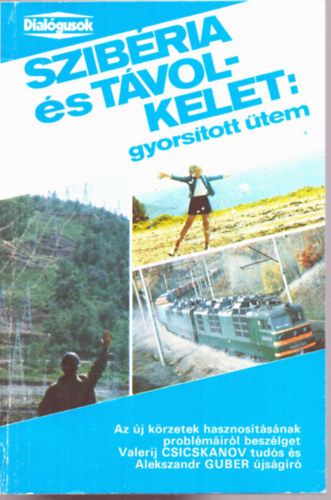 Alekszandr Guber Valerij Csicskanov - Szib�ria �s t�volkelet: gyors�tott �tem