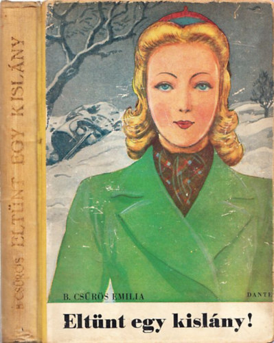 B. Cs�r�s Emilia - Elt�nt egy kisl�ny! (Bicz� Andr�s illusztr�ci�ival)