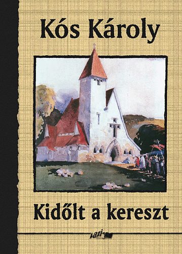 Ks Kroly - Kidlt a kereszt