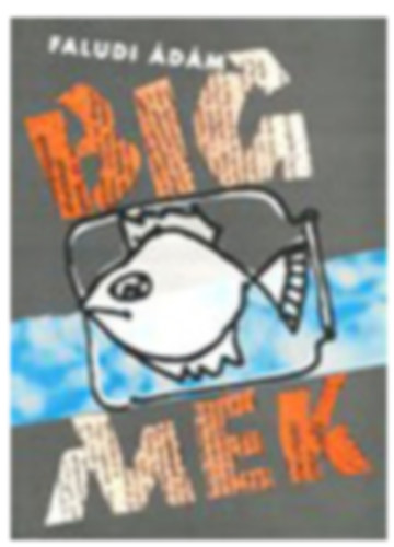 Faludi Ádám - Big Mek
