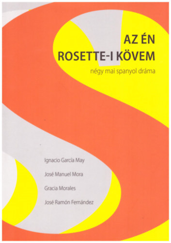 Scholz Lszl  (szerk.) - Az n rosette-i kvem - Ngy mai spanyol drma