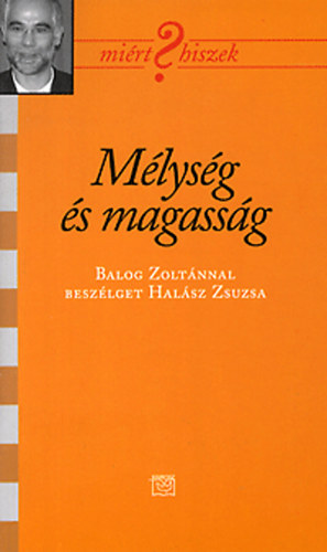 Halsz Zsuzsa - Mlysg s magassg - Balog Zoltnnal beszlget Halsz Zsuzsa