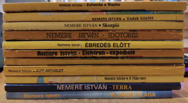 Nemere István - 11 db Nemere István sci-fi: A Titán-terv; Alfa-művelet; Az utolsó bolygó; Elektron-expedíció; Ébredés előtt; Időtörés; Skorpió; Terra; Vadak között; Világok világa; Zuhanás a Napba