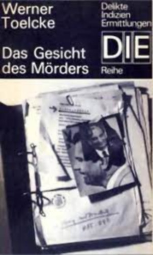 Werner Toelcke - Das Gesicht des M�rders