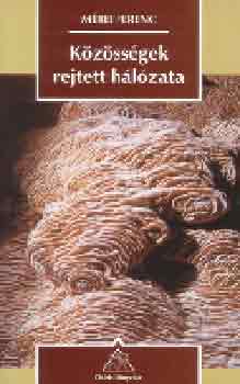 Mérei Ferenc - Közösségek rejtett hálózata