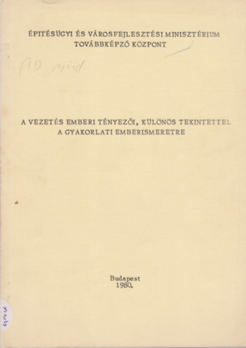 Dr. Völgyesi Pál - A vezetés emberi tényezői, különös tekintettel a gyakorlati emberismeretre
