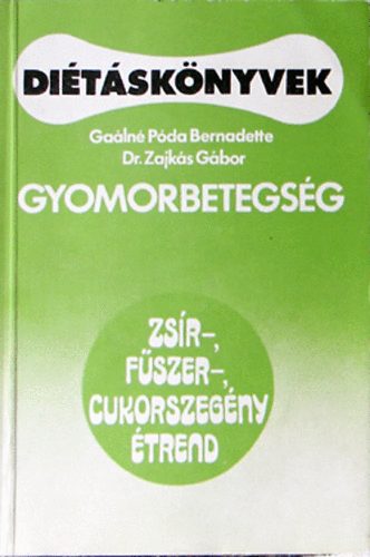 Dr.Zajks Gbor Galn Pda bernadette - Ditsknyvek  Gyomerbetegsg