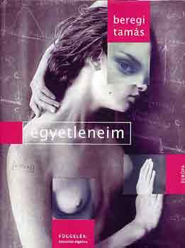 Beregi Tamás - Egyetleneim