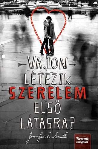Jennifer E. Smith - Vajon ltezik szerelem els ltsra?