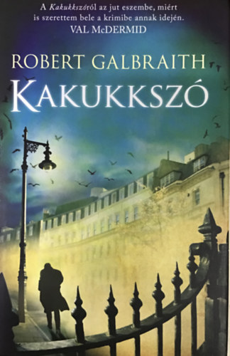 Robert Galbraith  (J. K. Rowling) - Kakukksz