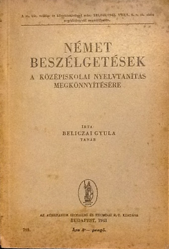 Beliczai Gyula - Német beszélgetések a középiskolai nyelvtanítás megkönnyítésére
