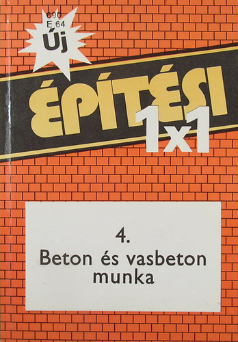 Új Építési 1x1 - 4. Beton- és vasbeton munka