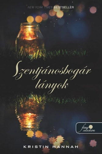 Kristin Hannah - Firefly Lane - Szentjánosbogár lányok