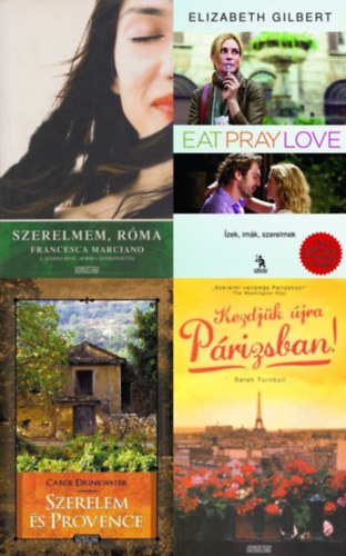 Carol Drinkwater, Sarah Turnbull, Elizabeth Gilbert Francesca Marciano - 4 db egzotikus helyeken játszódó romantikus regény: Ízek, imák, szerelmek - Eat Pray Love - Egy boldogságkereső fiatal nő útja Itálián, Indián és Indonézián keresztül + Szerelmem, Róma + Kezdjük újra Párizsban! + Szerelem és