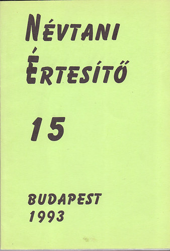 Hegeds Attila; Laczk Krisztina; Papp Lajos - Nvtani rtest 15 - 103 tanulmny Hajd Mihly 60.szletsnapjra