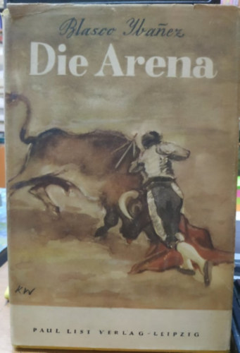 Blasco Ibanez - Die Arena