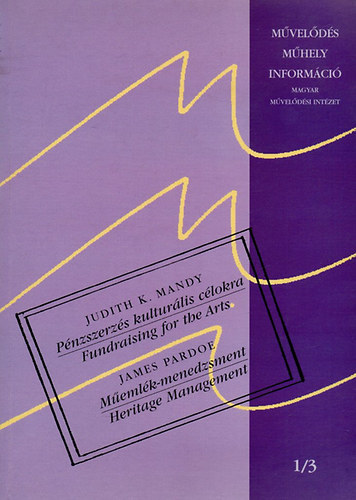 Judithk.; Pardoe, James Mandy - Pénzszerzés kulturális célokra + Műemlékmenedzsment