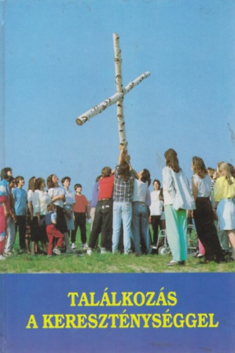 Tomka Ferenc - Tallkozs a keresztnysggel - Fiataloknak, felntteknek, katekumeneknek
