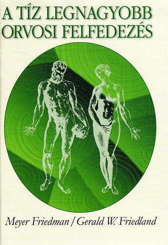 G Meyer,Friedman- Friedland - A t�z legnagyobb orvosi felfedez�s