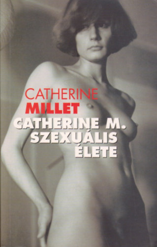 Catherine Millet - Catherine M. szexuális élete