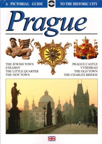Jiri Sourek Hana Bilkova - Prague , A Pictorial Guide to the Historic City