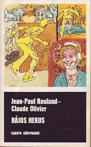 Jean-Paul Rouland-Claude Oliver - Bájos Hekus