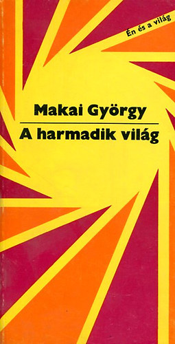 Makai GYrgy - A harmadik vilg