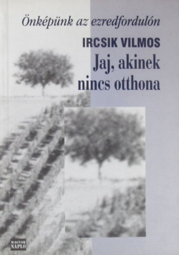 Jaj, akinek nincs otthona