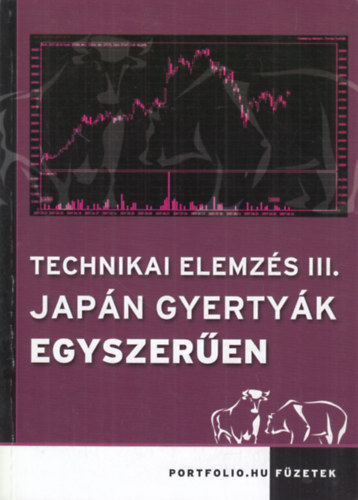 Technikai elemz�s III. - Jap�n gyerty�k egyszer�en (Portfolio.hu f�zetek)