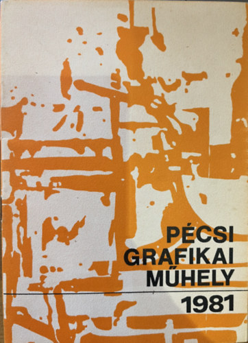 Pécsi Grafikai Műhely 1981