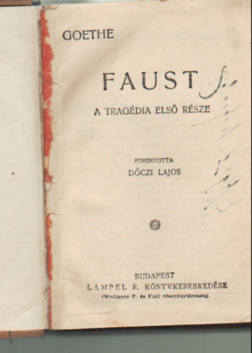 Goethe - Faust - A tragdia els rsze ( 3 m egybektve )