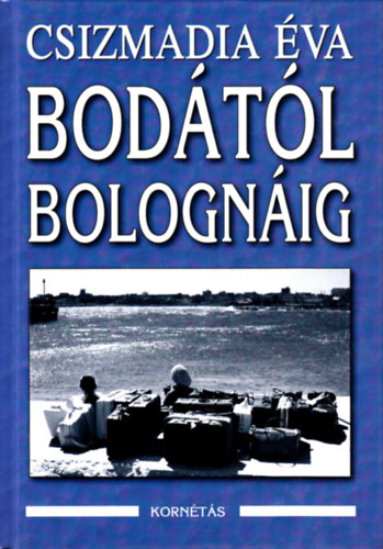 Csizmadia Éva - Bodától Bolognáig