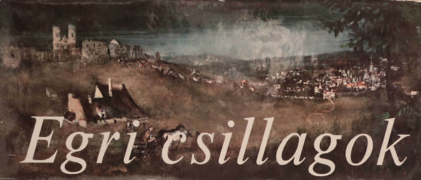 Nemesk�rty Istv�n Sz�sz Endre - Egri csillagok (Sz�sz Endre grafik�i)