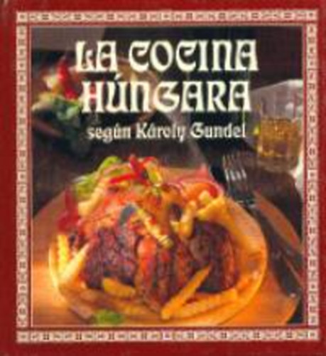 Gundel K�roly - La cocina h�ngara