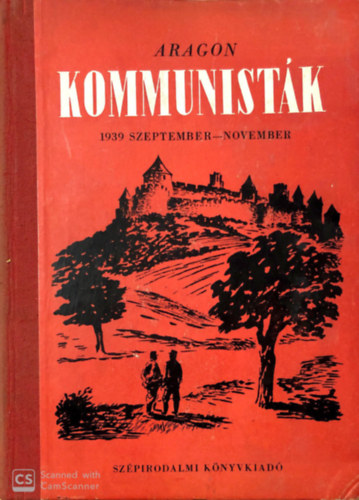 Aragon - Kommunist�k I.   1939. szeptember-november