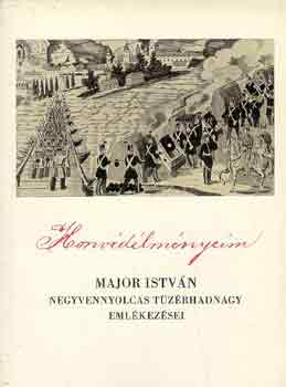 Major István - Honvédélményeim 1848-49-ből