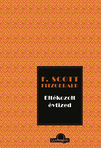 Francis Scott Fitzgerald - Elt�kozolt �vtized