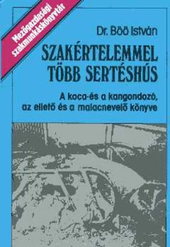 Dr. B Istvn - Szakrtelemmel tbb sertshs