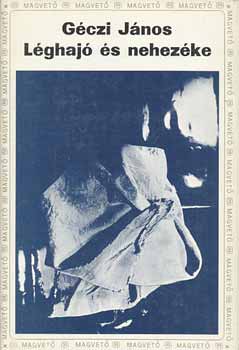 G�czi J�nos - L�ghaj� �s nehez�ke